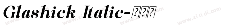 Glashick Italic字体转换 Glashick Italic字体转换